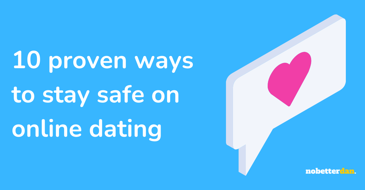 Online dating 7 safety tips - Valentine’s gift for all